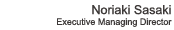 Noriaki Sasaki Executive Managing Director